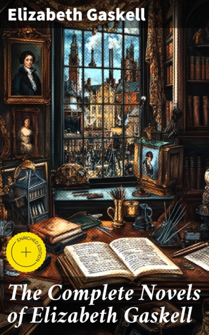 The Complete Novels of Elizabeth Gaskell