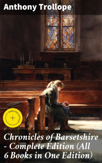 Chronicles of Barsetshire - Complete Edition (All 6 Books in One Edition)