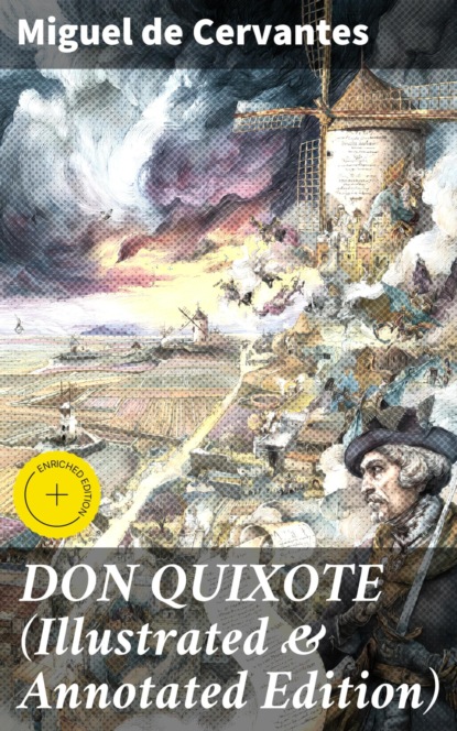 DON QUIXOTE (Illustrated & Annotated Edition)