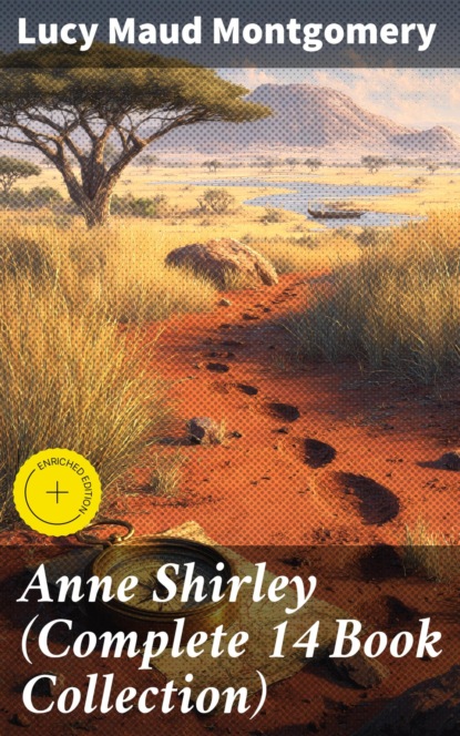 Anne Shirley (Complete 14 Book Collection)