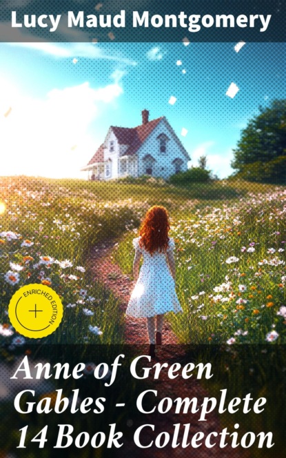 Anne of Green Gables - Complete 14 Book Collection