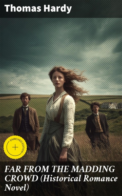 FAR FROM THE MADDING CROWD (Historical Romance Novel)