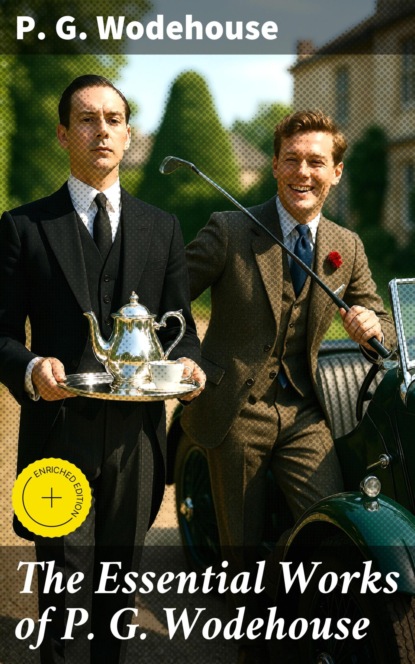 The Essential Works of P. G. Wodehouse
