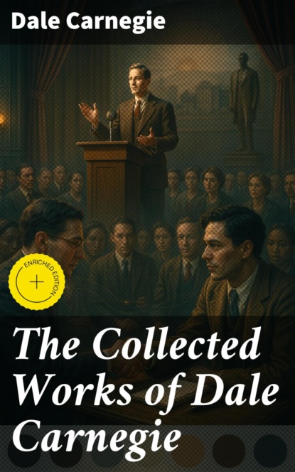 The Collected Works of Dale Carnegie