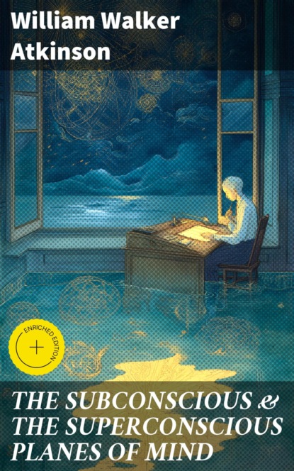 THE SUBCONSCIOUS & THE SUPERCONSCIOUS PLANES OF MIND