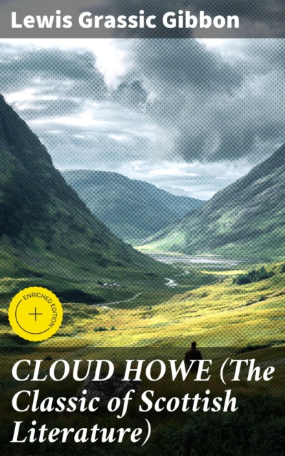 CLOUD HOWE (The Classic of Scottish Literature)