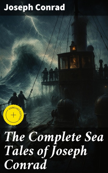 The Complete Sea Tales of Joseph Conrad
