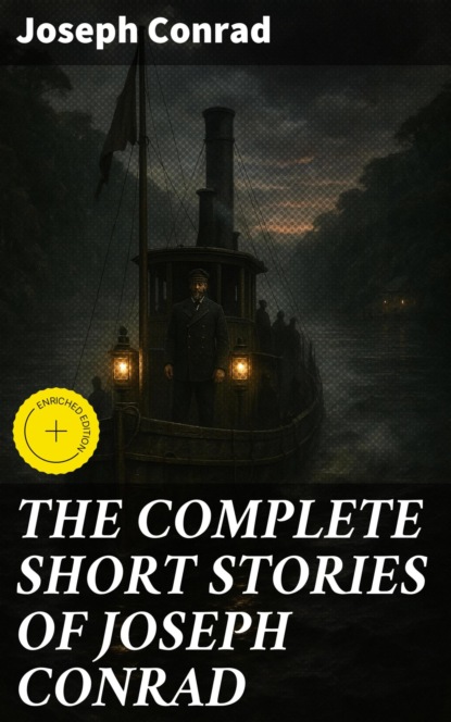 THE COMPLETE SHORT STORIES OF JOSEPH CONRAD