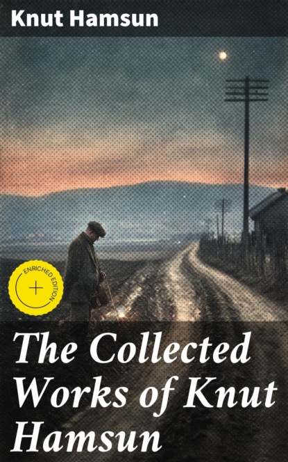 The Collected Works of Knut Hamsun