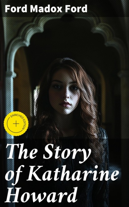 The Story of Katharine Howard