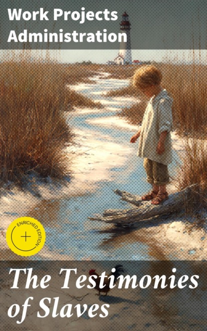 The Testimonies of Slaves