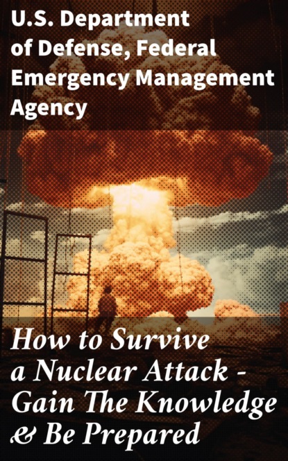How to Survive a Nuclear Attack – Gain The Knowledge & Be Prepared