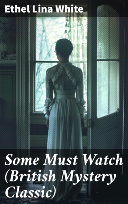 Some Must Watch (British Mystery Classic)