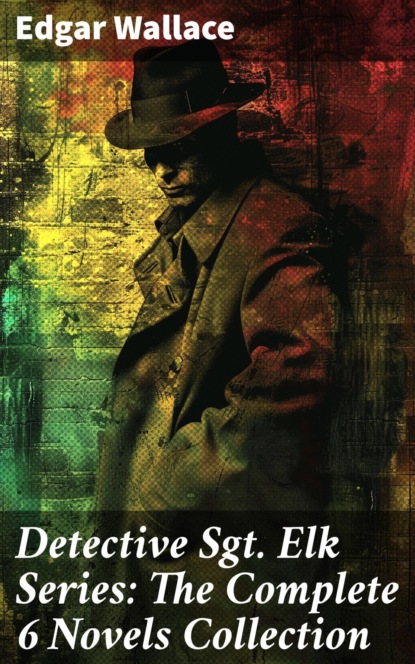 Detective Sgt. Elk Series: The Complete 6 Novels Collection