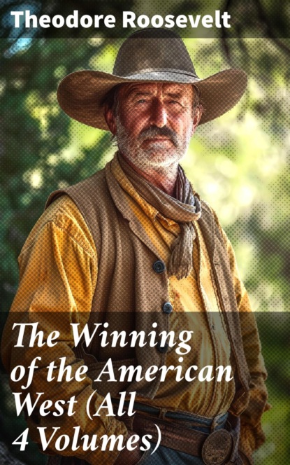 The Winning of the American West (All 4 Volumes)