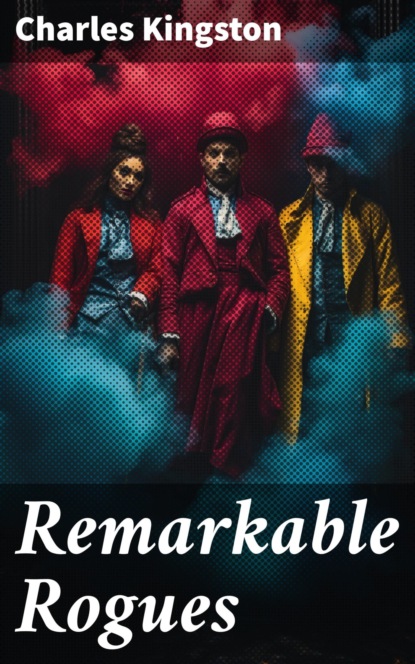 Remarkable Rogues