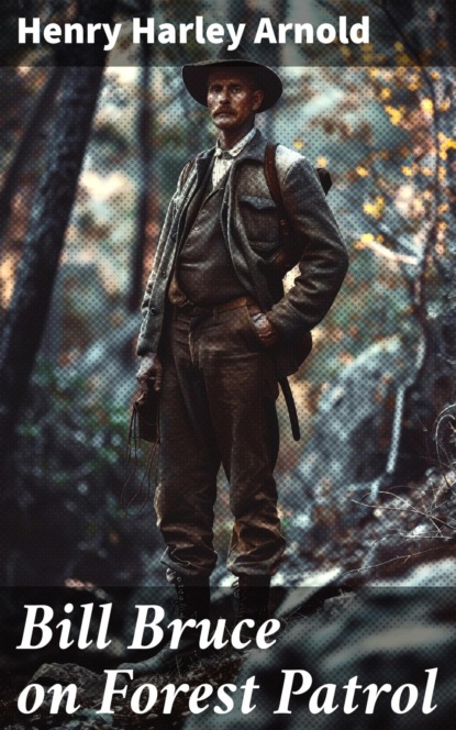 Bill Bruce on Forest Patrol