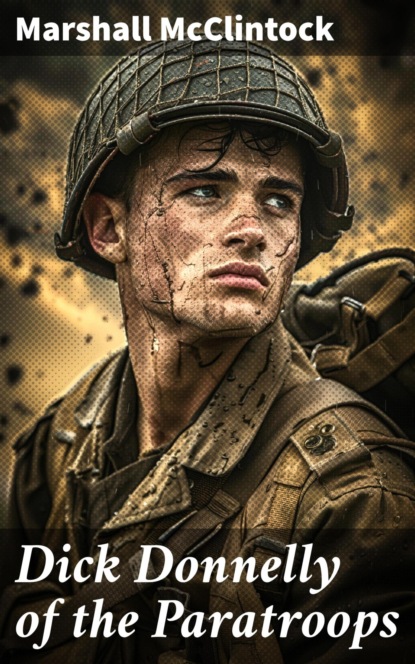 Dick Donnelly of the Paratroops