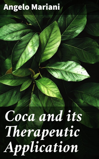 Coca and its Therapeutic Application