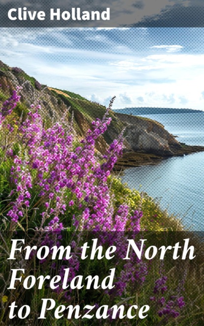 From the North Foreland to Penzance