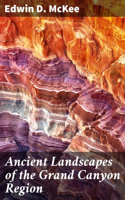 Ancient Landscapes of the Grand Canyon Region