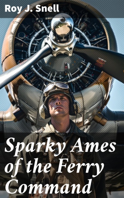Sparky Ames of the Ferry Command