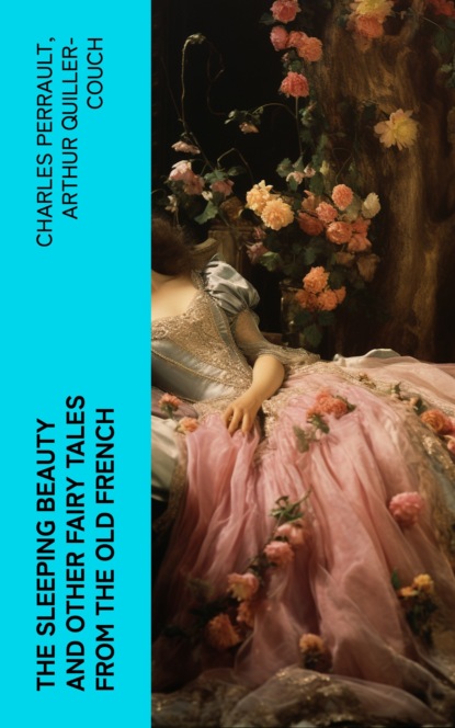 The Sleeping Beauty and other fairy tales from the Old French