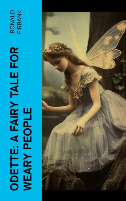 Odette: A Fairy Tale for Weary People