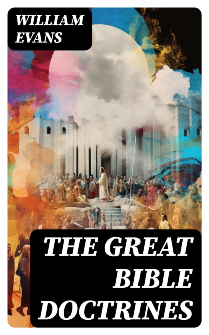 The Great Bible Doctrines