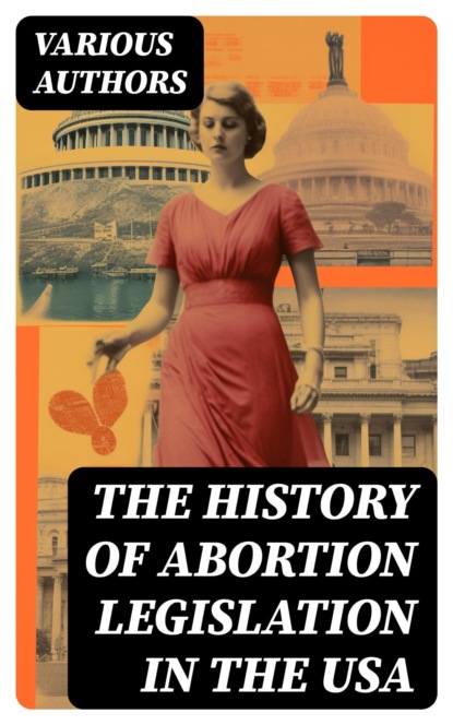 The History of Abortion Legislation in the USA