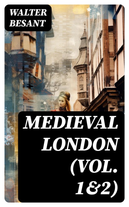 Medieval London (Vol. 1&2)