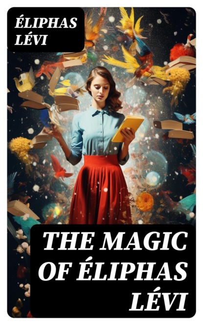 The Magic of Éliphas Lévi