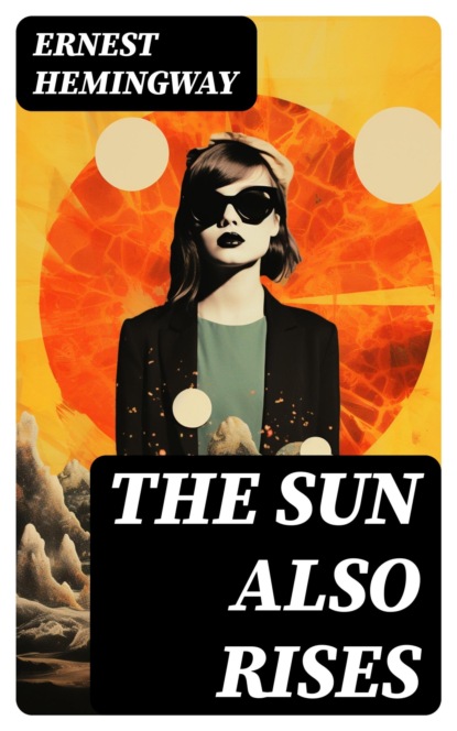 The Sun Also Rises