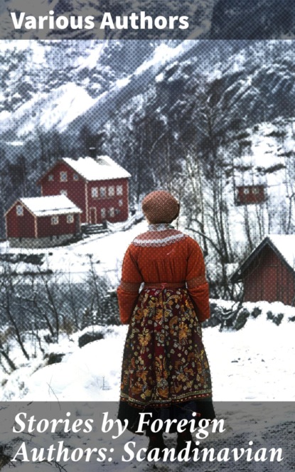 Stories by Foreign Authors: Scandinavian