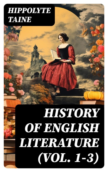 History of  English Literature (Vol. 1-3)