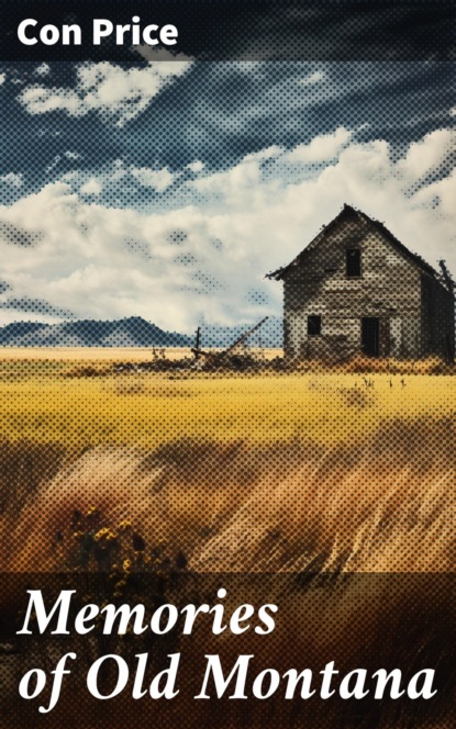 Memories of Old Montana