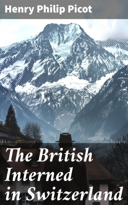 The British Interned in Switzerland