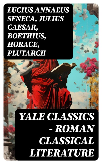 Yale Classics - Roman Classical Literature
