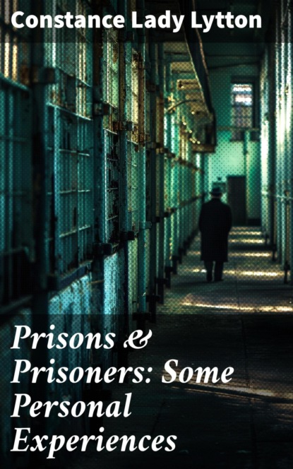 Prisons & Prisoners: Some Personal Experiences