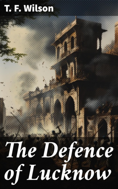 The Defence of Lucknow