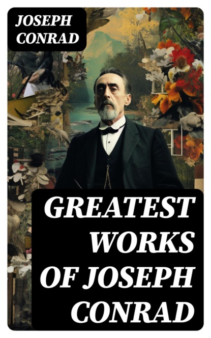 Greatest Works of Joseph Conrad