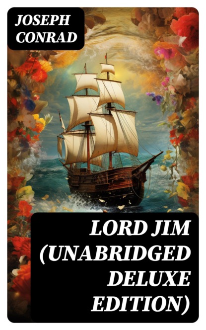 Lord Jim (Unabridged Deluxe Edition)