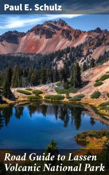 Road Guide to Lassen Volcanic National Park