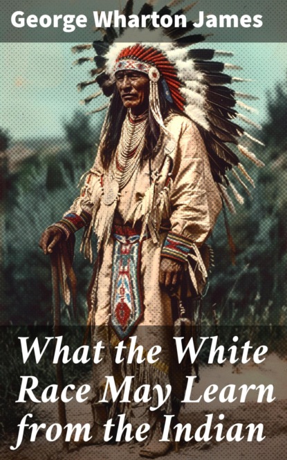 What the White Race May Learn from the Indian