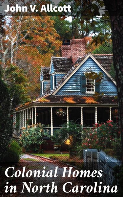 Colonial Homes in North Carolina