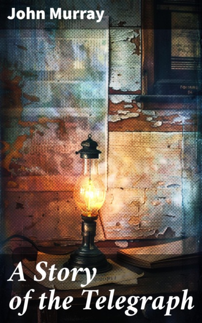 A Story of the Telegraph