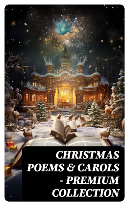 Christmas Poems & Carols - Premium Collection