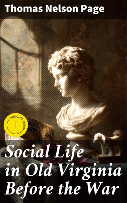 Social Life in Old Virginia Before the War
