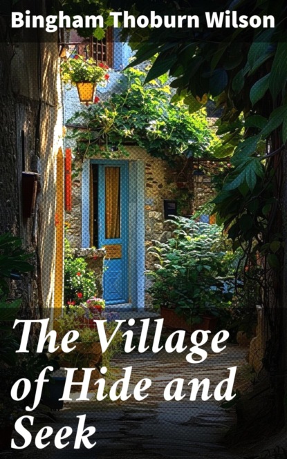 The Village of Hide and Seek