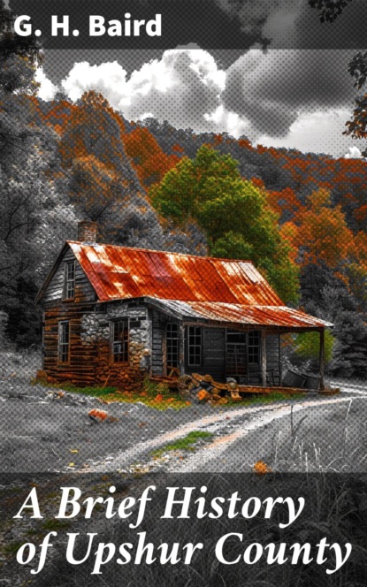 A Brief History of Upshur County